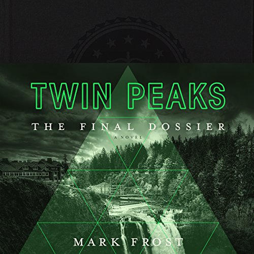 Twin Peaks: The Final Dossier Audiobook by Mark Frost